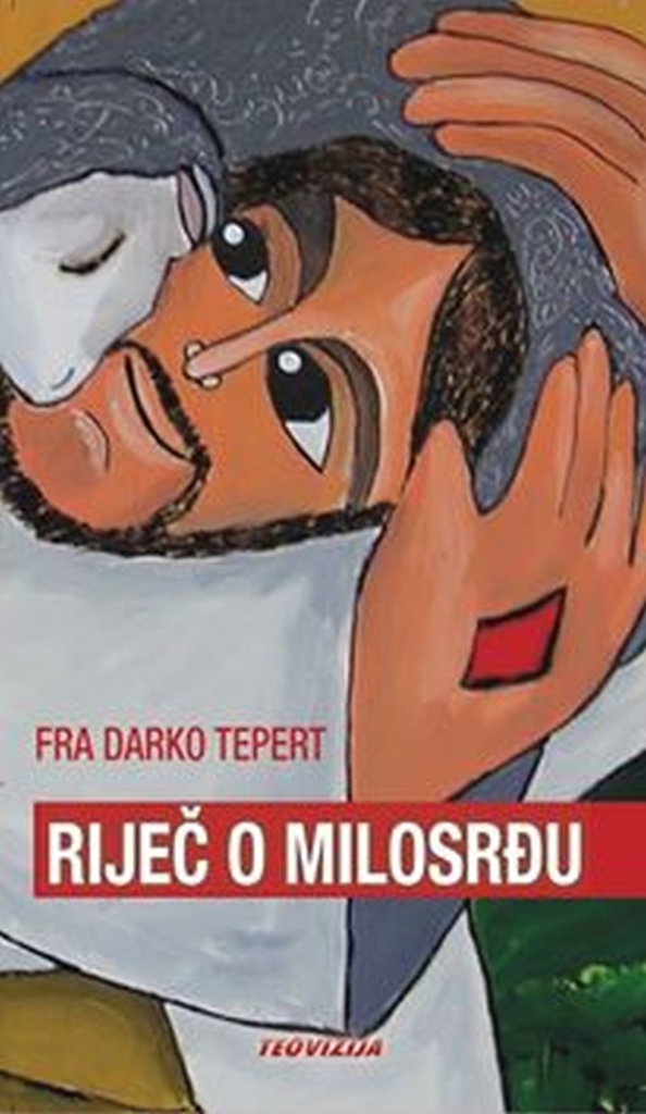 fra darko tepert riječ o milosrđu